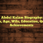 APJ Abdul Kalam Biography: Net Worth, Age, Wife, Education, Quotes, Achievements