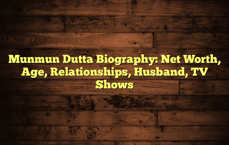 Munmun Dutta Biography: Net Worth, Age, Relationships, Husband, TV Shows