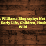 Serena Williams Biography: Net Worth, Age, Early Life, Children, Husband, Wiki