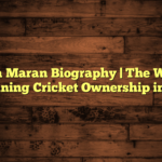 Kavya Maran Biography | The Woman Redefining Cricket Ownership in India